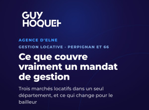 Gestion locative à Perpignan et dans le 66 : ce que couvre un mandat de gestion