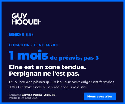 Louer à Elne : ce que le propriétaire peut exiger, ce qu'il ne peut pas, et pourquoi votre préavis est d'un mois